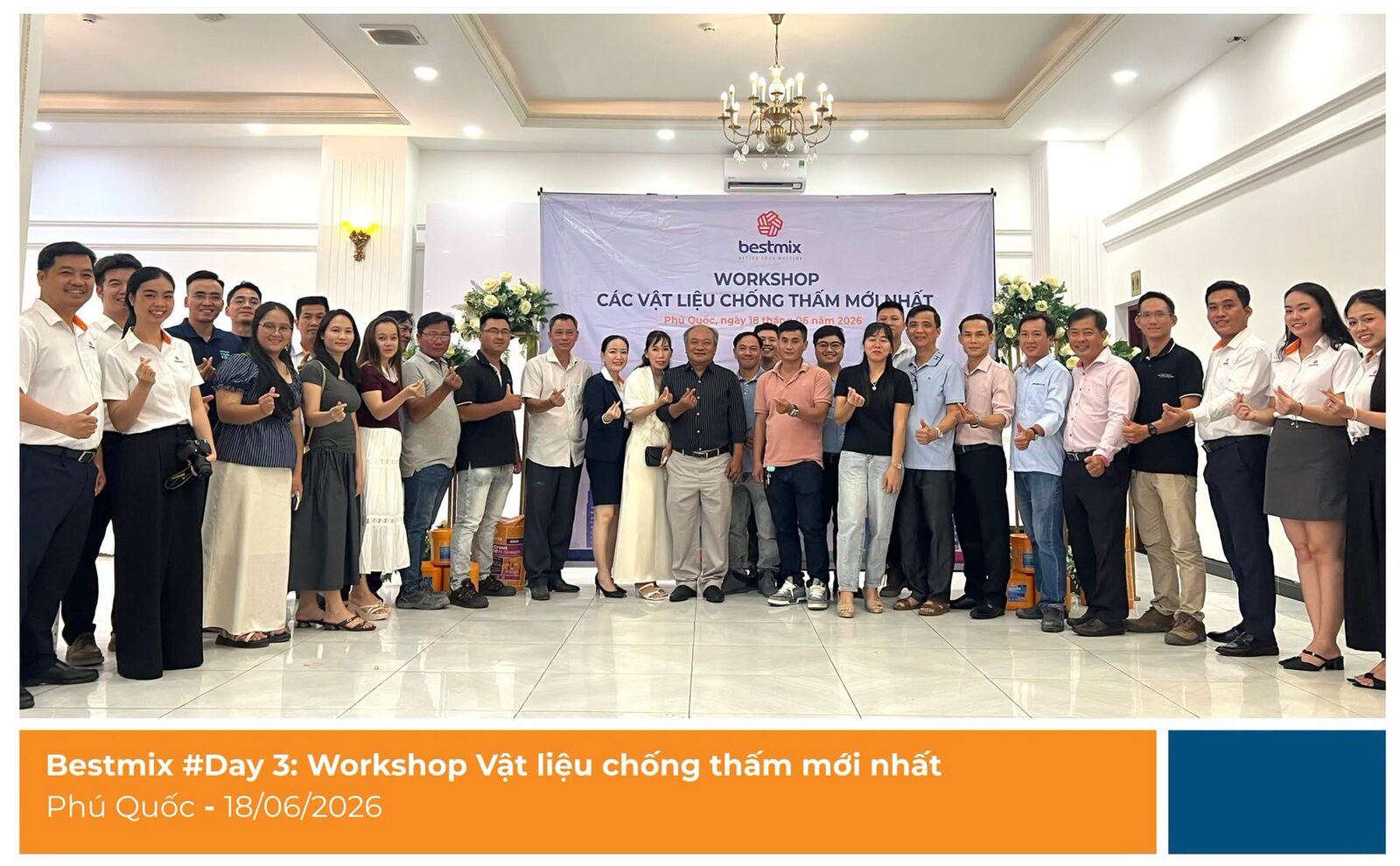 Bestmix cùng các khách mời tại Workshop Các vật liệu chống thấm mới nhất, Phú Quốc